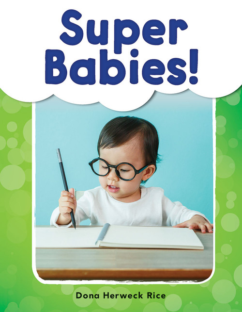 Super Babies! by Dona Herweck Rice, 9781493898749