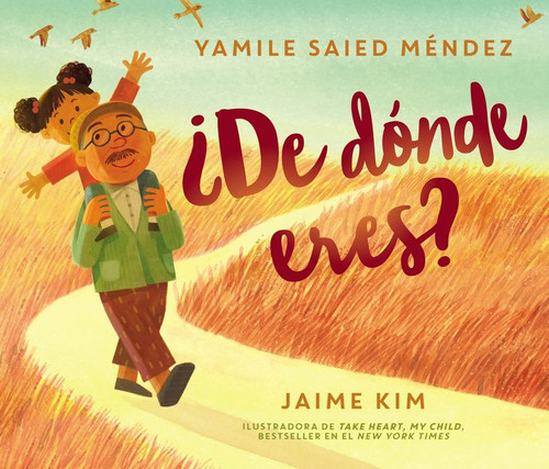 ¿De dónde eres? (Where Are You From? (Spanish edition)) by Yamile Saied Méndez, Jaime Kim, 9780062915252