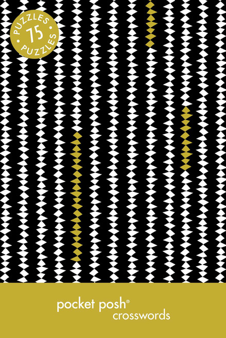 Pocket Posh Crosswords 11 (75 Puzzles) (Miniature Edition) by The Puzzle Society, 9781449452025