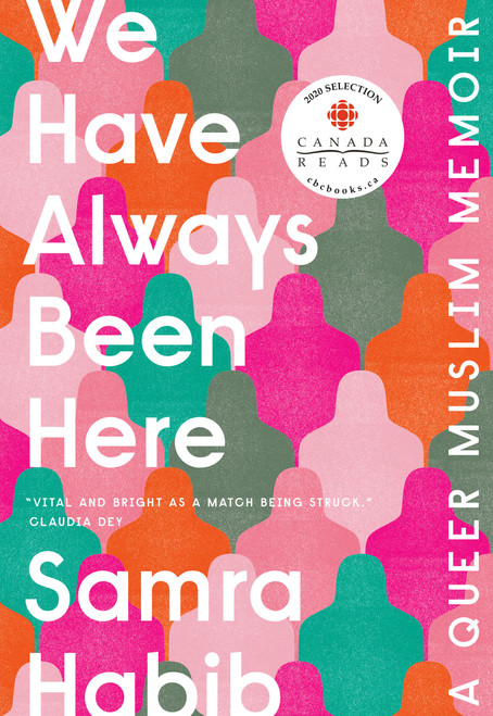 We Have Always Been Here (A Queer Muslim Memoir) by Samra Habib, 9780735235007