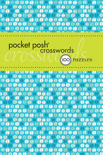 Pocket Posh Crosswords 6 (75 Puzzles) (Miniature Edition) by The Puzzle Society, 9781449433741