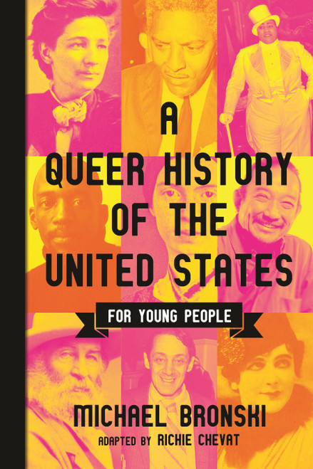 A Queer History of the United States for Young People by Michael Bronski, Richie Chevat, 9780807056127