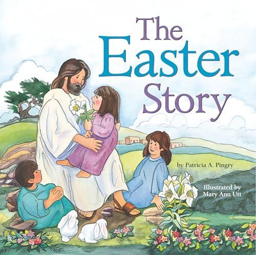 The Easter Story - 9780824955311 by Patricia A. Pingry, 9780824955311