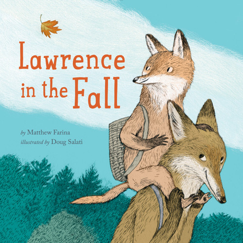 Lawrence in the Fall by Matthew Farina, Douglas Steele Salati, Douglas Steele Salati, 9781484780589