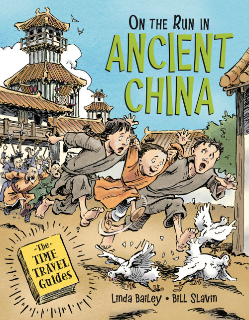 On the Run in Ancient China - 9781525301124 by Linda Bailey, Bill Slavin, 9781525301124