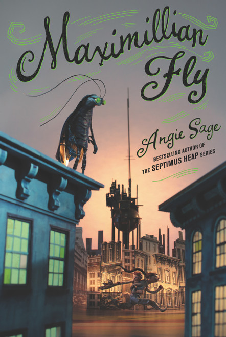 Maximillian Fly by Angie Sage, 9780062571168