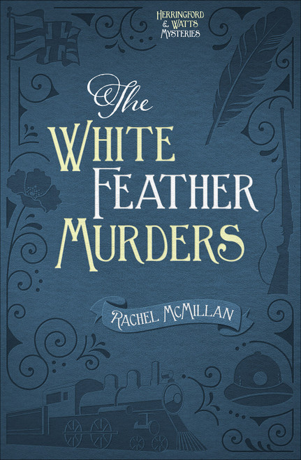 The White Feather Murders by Rachel McMillan, 9780736966443