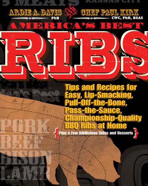 America's Best Ribs by Ardie A. Davis, Chef Paul Kirk, 9781449414139