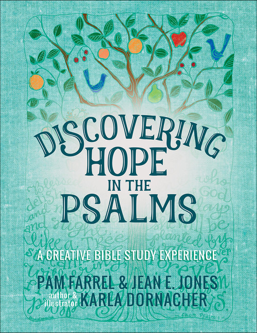 Discovering Hope in the Psalms (A Creative Devotional Study Experience) by Pam Farrel, Jean E. Jones, Karla Dornacher, 9780736969970