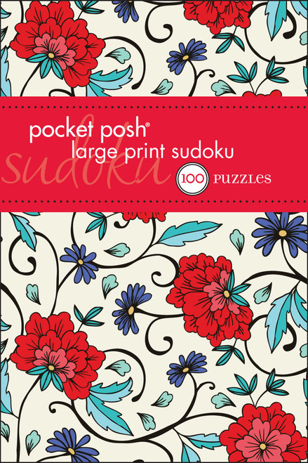 Pocket Posh Large Print Sudoku (100 Puzzles) (Miniature Edition) by The Puzzle Society, 9781449409975