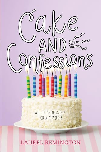 Cake and Confessions by Laurel Remington, 9781492669678