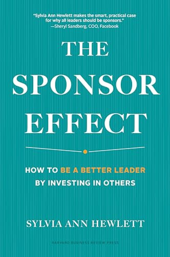 The Sponsor Effect (How to Be a Better Leader by Investing in Others) by Sylvia Ann Hewlett, 9781633695658