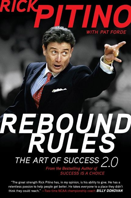 Rebound Rules (The Art of Success 2.0) by Rick Pitino, Pat Forde, 9780061687266