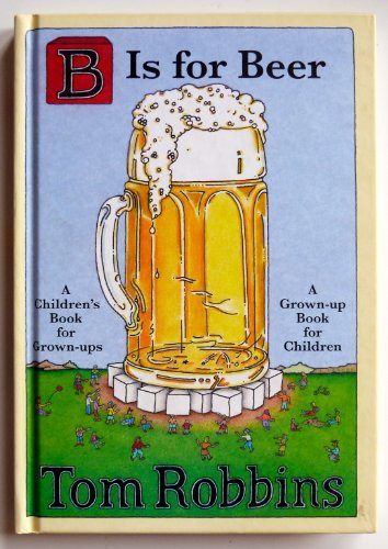 B Is for Beer by Tom Robbins, 9780061687273
