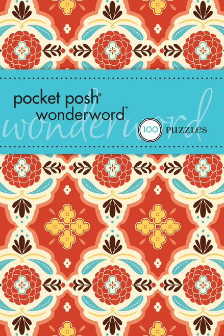 Pocket Posh Wonderword (100 Puzzles) (Miniature Edition) by The Puzzle Society, 9781449407544