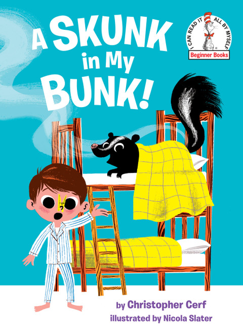 A Skunk in My Bunk! by Christopher Cerf, Nicola Slater, 9780525578727