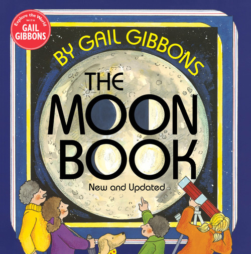 The Moon Book (New & Updated Edition) by Gail Gibbons, 9780823443239
