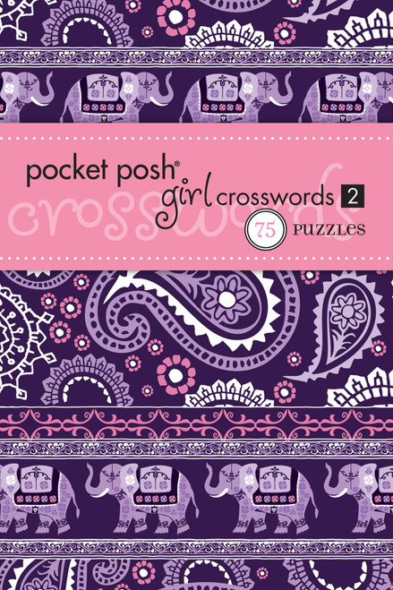 Pocket Posh Girl Crosswords 2 (75 Puzzles) (Miniature Edition) by The Puzzle Society, 9781449407360