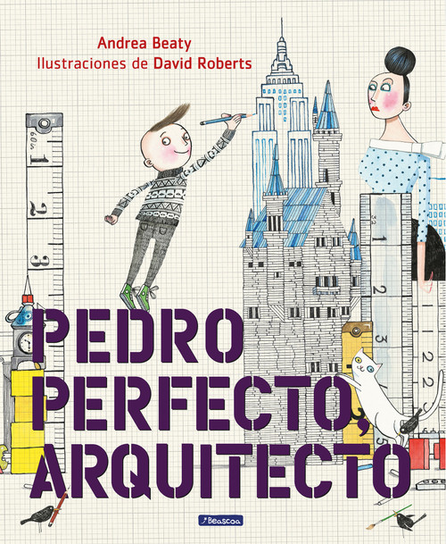 Pedro Perfecto, arquitecto / Iggy Peck, Architect (Spanish Edition) by Andrea Beaty, David Roberts, 9781644730355