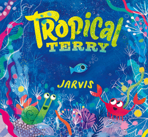 Tropical Terry by Jarvis, Jarvis, 9781536205466