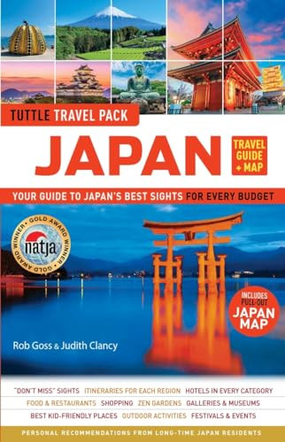 Japan Travel Guide + Map: Tuttle Travel Pack (Your Guide to Japan's Best Sights for Every Budget (Includes Pull-out Japan Map)) by Rob Goss, Judith Clancy, 9784805314746