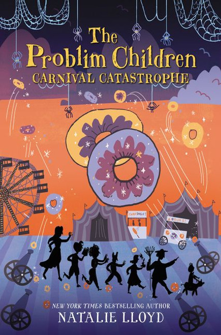 The Problim Children: Carnival Catastrophe by Natalie Lloyd, 9780062428240