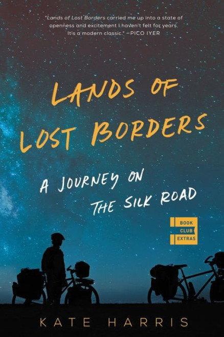 Lands of Lost Borders (A Journey on the Silk Road) - 9780062846662 by Kate Harris