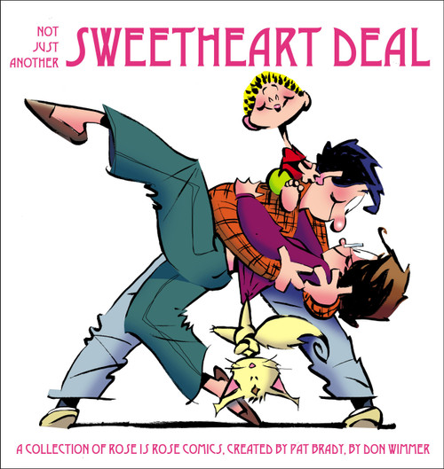 Not Just Another Sweetheart Deal (A Collection of Rose is Rose Comics) by Pat Brady, Don Wimmer, 9780740797774