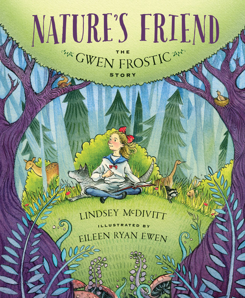 Nature's Friend (The Gwen Frostic Story) by Lindsey McDivitt, Eileen Ryan Ewen, 9781585364053