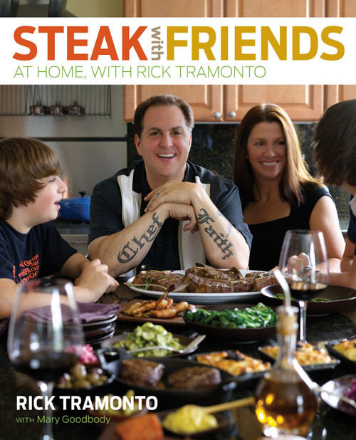 Steak with Friends (At Home, with Rick Tramonto) by Rick Tramonto, Mary Goodbody, 9780740792571