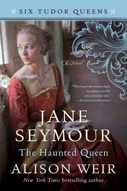 Jane Seymour, The Haunted Queen (A Novel) - 9781101966563 by Alison Weir, 9781101966563