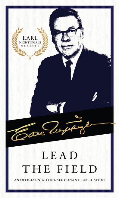 Lead the Field (An Official Nightingale Conant Publication) - 9781640950429 by Earl Nightingale, 9781640950429
