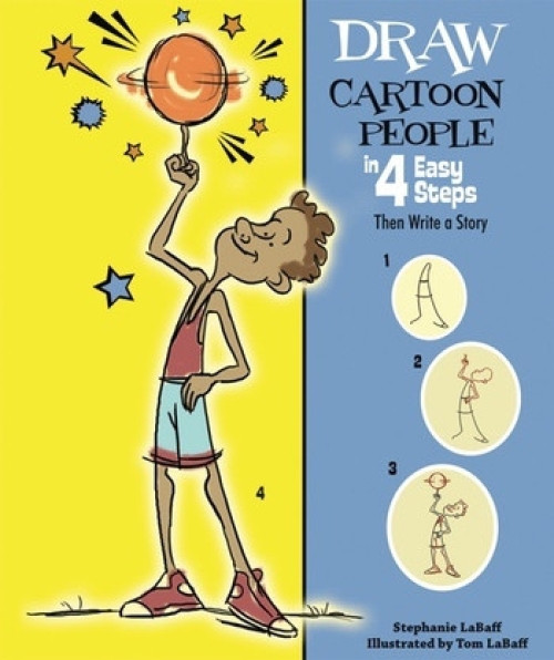 Draw Cartoon People in 4 Easy Steps (Then Write a Story) - 9781464400162 by Stephanie LaBaff