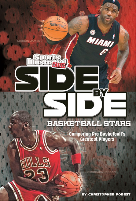 Side-by-Side Basketball Stars (Comparing Pro Basketball's Greatest Players) - 9781476561691 by Christopher Forest, 9781476561691