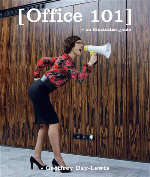 Office 101 (An Illustrated Guide) by Geoffrey Day-Lewis, Ltd., PQ Blackwell,, 9780740772801