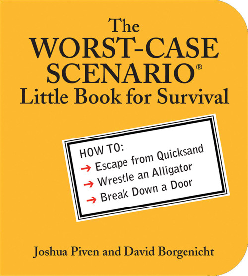 The WORST-CASE SCENARIO Little Book for Survival (Miniature Edition) by Joshua Piven, David Borgenicht, 9780740761768