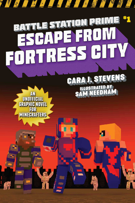 Escape from Fortress City (An Unofficial Graphic Novel for Minecrafters) by Cara J. Stevens, Sam Needham, 9781510741362
