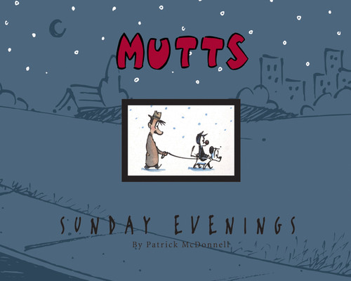 MUTTS Sunday Evenings (A MUTTS Treasury) by Patrick McDonnell, 9780740755354