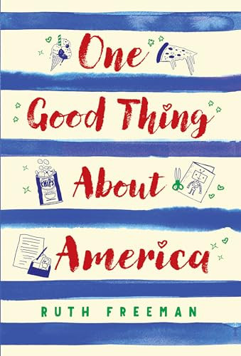 One Good Thing About America (Story of a Refugee Girl) by Ruth Freeman, 9780823442669