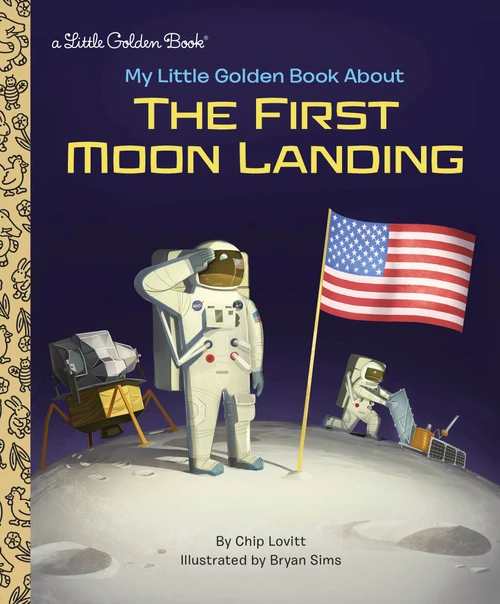 My Little Golden Book About the First Moon Landing by Charles Lovitt, Bryan Sims, 9780525580072