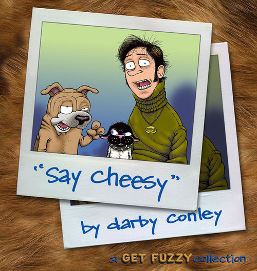 Say Cheesy (A Get Fuzzy Collection) by Darby Conley, 9780740746635