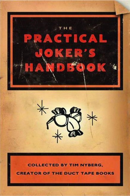 The Practical Joker's Handbook by Tim Nyberg, 9780740741982