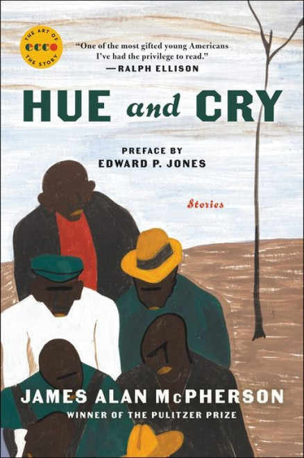 Hue and Cry (Stories) - 9780062909732 by James Alan McPherson, Edward P. Jones