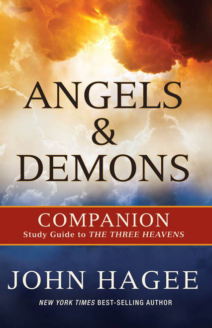Angels and Demons (A Companion to The Three Heavens) by John Hagee, 9781617956102