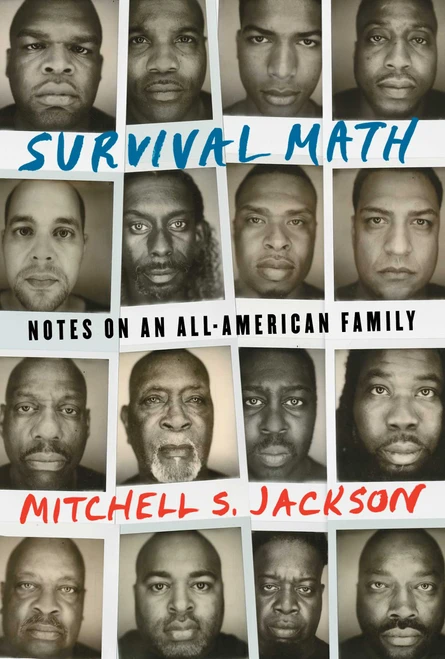 Survival Math (Notes on an All-American Family) by Mitchell Jackson, 9781501131707