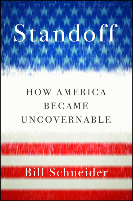 Standoff (How America Became Ungovernable) - 9781451606232 by Bill Schneider, 9781451606232