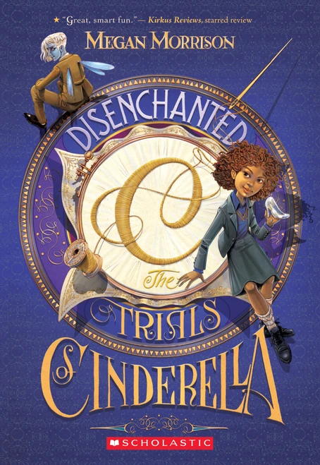 Disenchanted: The Trials of Cinderella (Tyme #2) - 9780545642729 by Megan Morrison, 9780545642729