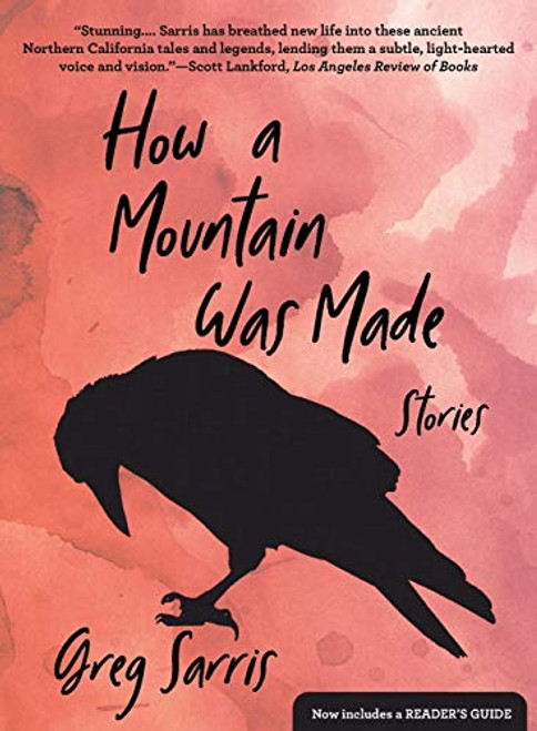 How a Mountain Was Made (Stories) - 9781597144735 by Greg Sarris, 9781597144735