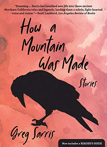 How a Mountain Was Made (Stories) - 9781597144735 by Greg Sarris, 9781597144735