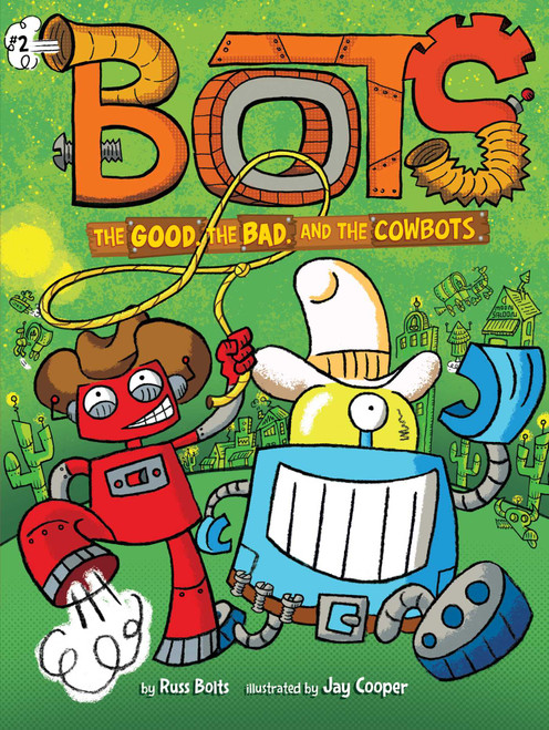 The Good, the Bad, and the Cowbots - 9781534436916 by Russ Bolts, Jay Cooper, 9781534436916